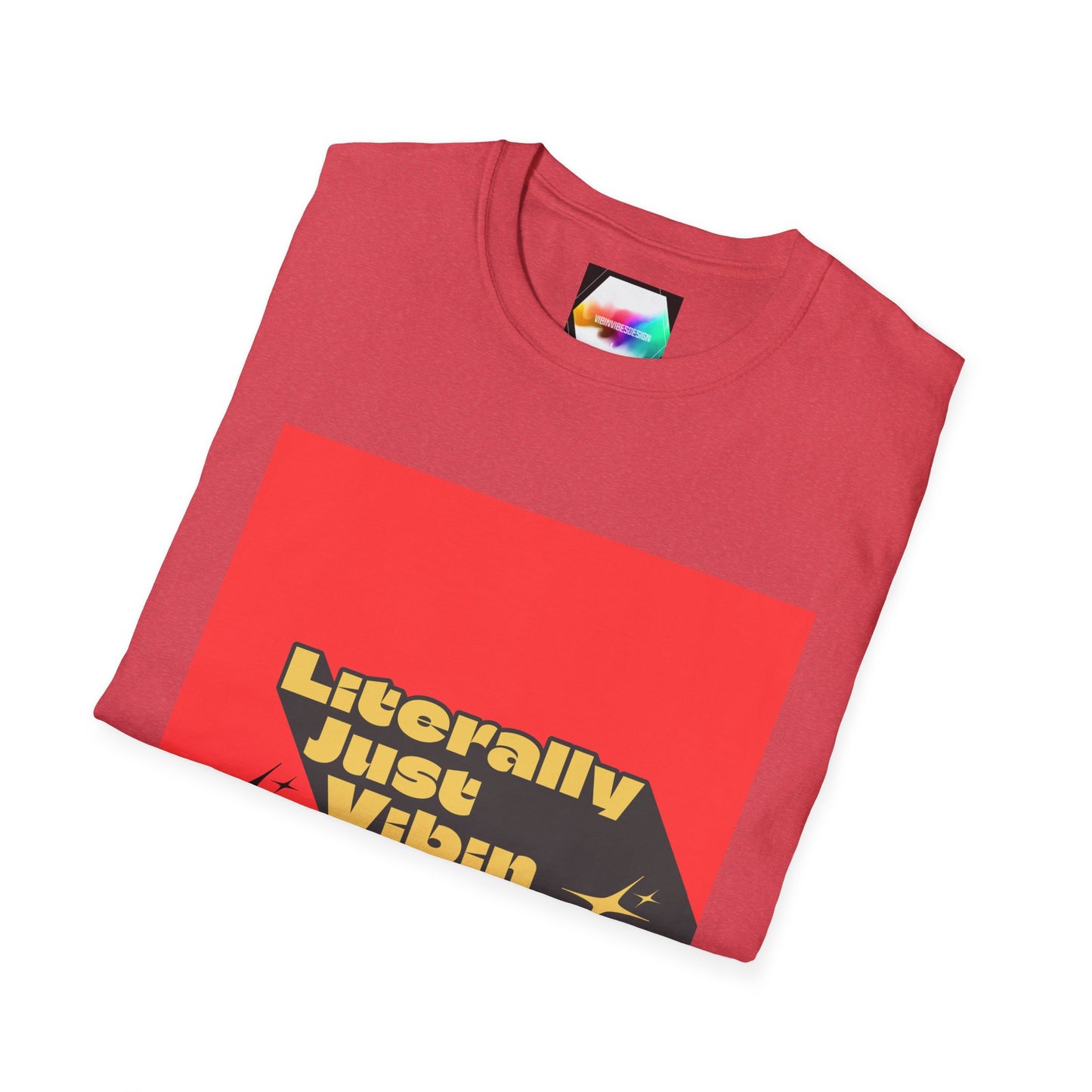 "Literally Just Vibin Bro" T-Shirt