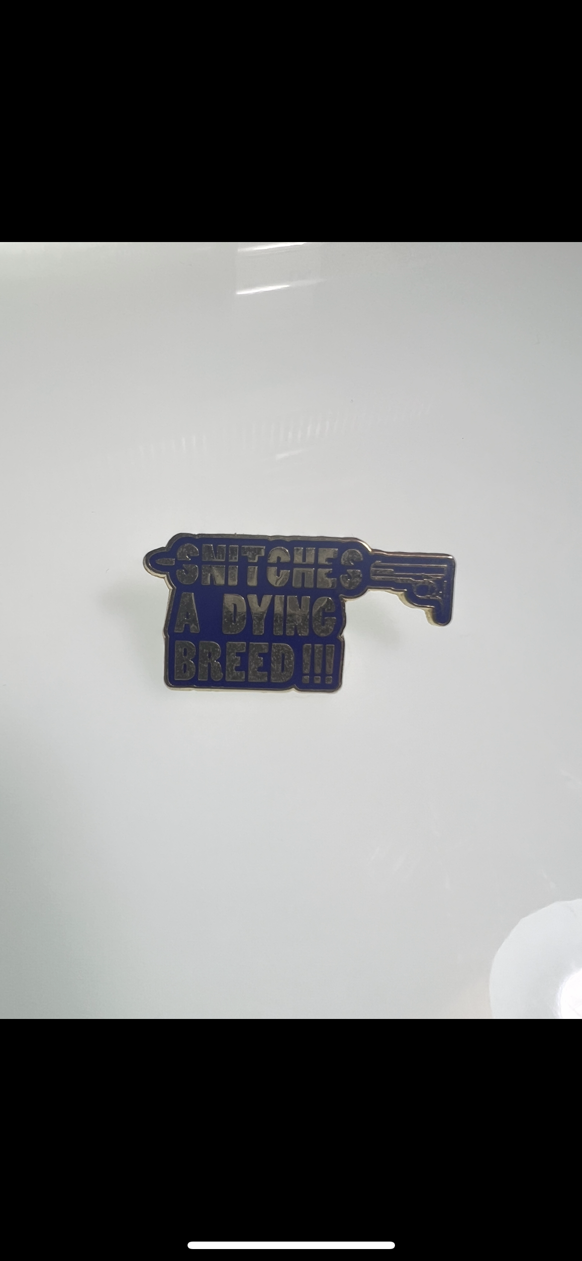 Snitches A Dying Breed Pin