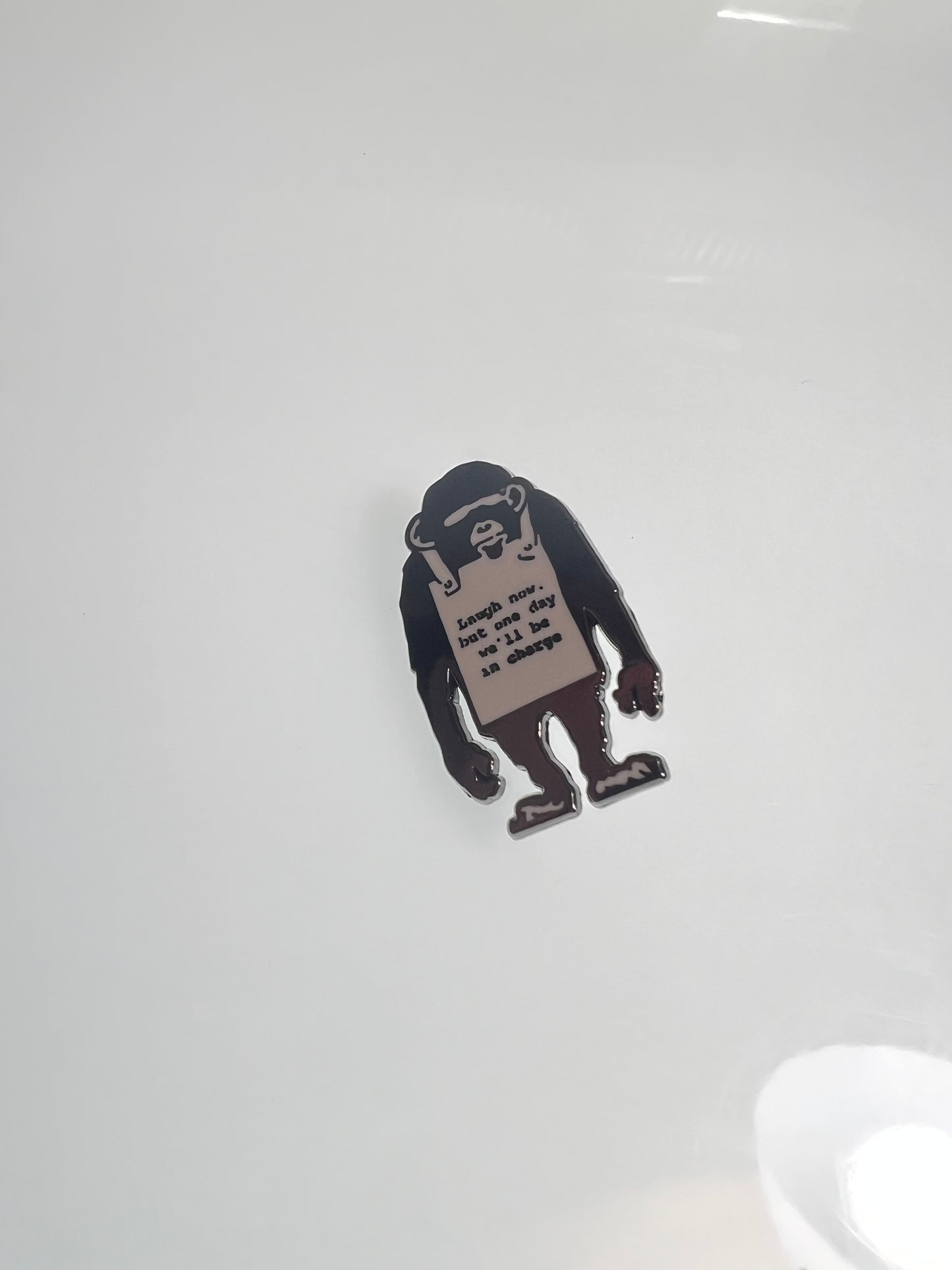 Laugh Now But One Day Well Be in Charge Chimp Pin